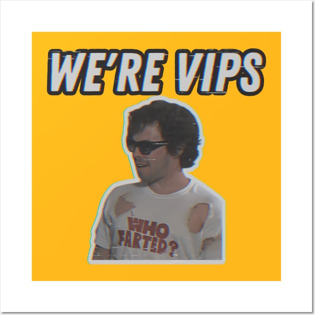 We’re VIPS Wall Art by Kitta’s Shop